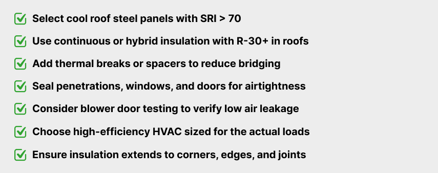 Can a Steel Building Be Truly Energy Efficient? What the Data Says 6 Checklist of practical energy efficiency tips for steel buildings, including cool roof panels, high-R insulation, thermal breaks, airtight sealing, blower door testing, and efficient HVAC selection.